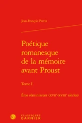 Poétique romanesque de la mémoire avant Proust