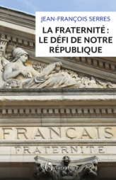 La fraternité : Le défi de notre République