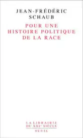 Pour une histoire politique de la race