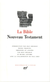 La Bible : Nouveau Testament