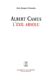 Albert Camus : L'exil absolu