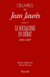 Oeuvres, tome 5 : Le Socialisme en débat