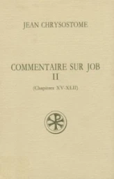 Commentaire sur Job - tome 2 (Chapitres XV-XLII)