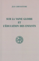 Sur la vaine gloire et l'éducation des enfants