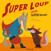 Super loup contre Super renard