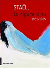 Staël, la figure à nu, 1951-1955