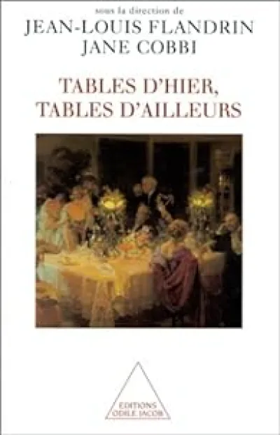 Tables d'hier, tables d'ailleurs