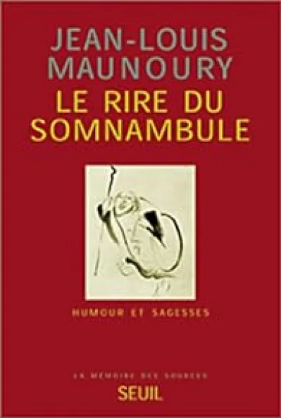 Le rire du somnambule : humour et sagesse