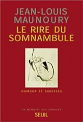 Le rire du somnambule : humour et sagesse