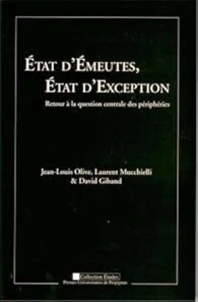 état d'émeutes état d'exception retour à la question centrale des peripheries