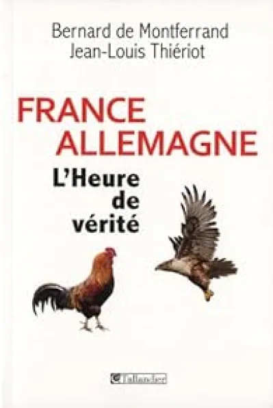 France- Allemagne. L'heure de vérité