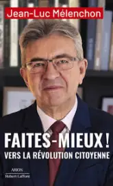 Faites mieux ! Vers la Révolution citoyenne