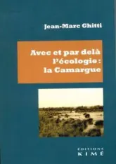 Avec et par delà l'écologie : la Camargue