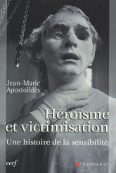 Héroïsme et victimisation : Une histoire de la sensibilité