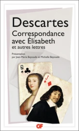 Correspondance avec Elisabeth et autres lettres