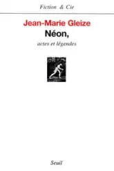 Néon : Actes et légendes