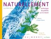 NATURELLEMENT - ANTHOLOGIE DE POEMES SUR LA NATURE