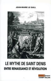 Le mythe de Saint Denis : Entre Renaissance et Révolution