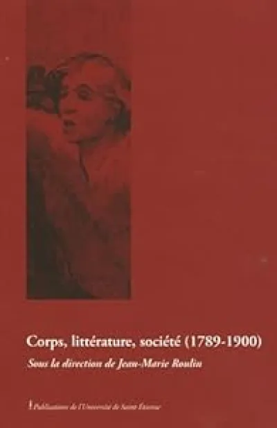 Corps, littérature, société (1789-1900)