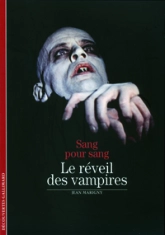 Sang pour sang. Le réveil des vampires