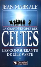 La Grande Épopée des Celtes