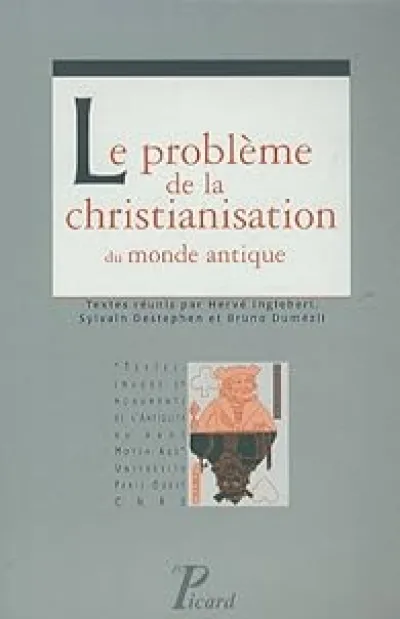 Le problème de la christianisation du monde antique