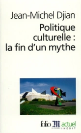 Politique culturelle : la fin d'un mythe