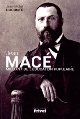 Jean Macé : Militant de l'éducation populaire