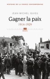 Histoire de la France contemporaine : Tome 5, Gagner la paix 1914-1929