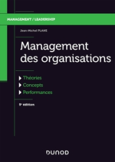 Management des organisations - 5e éd. - Théories, concepts, performances - Labellisation FNEGE