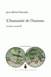 L'Humanité de l'homme. Levinas vivant II