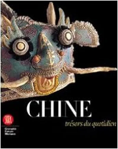 Chine, trésors du quotidien