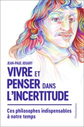 Vivre et penser dans l'incertitude