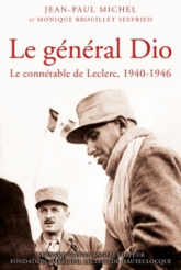 Le général Dio : Le connétable de Leclerc, 1940-1946