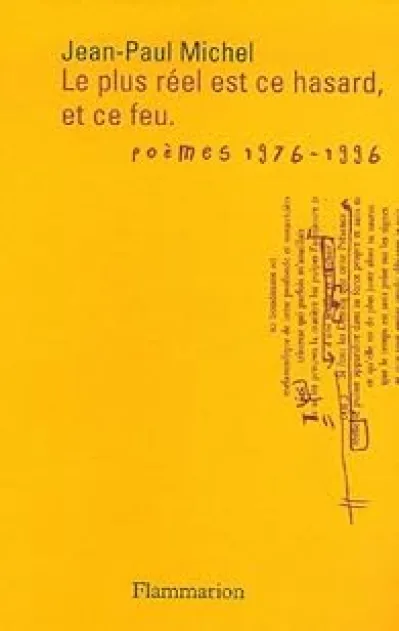 Le plus réel est ce hasard, et ce feu--: Cérémonies et sacrifices, 1976-1996