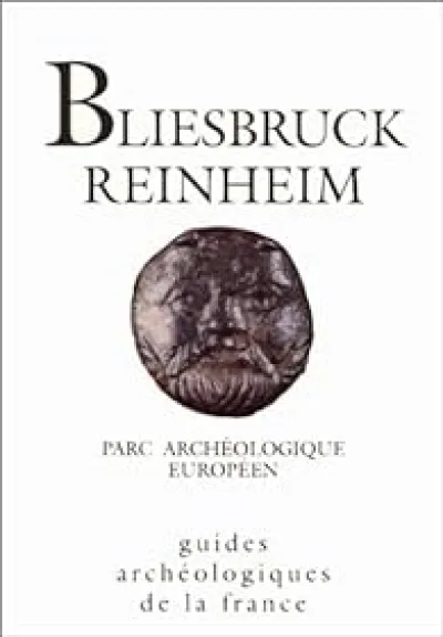 Bliesbruck Reinheim: Parc archéologique européen