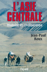 L'Asie centrale : Histoire et civilisations