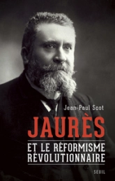 Jaurès et le réformisme révolutionnaire