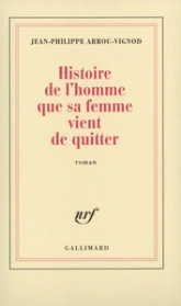 Histoire de l'homme que sa femme vient de quitter