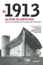 De 1913 au code du patrimoine,une loi en évolution sur les monuments historiqu