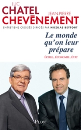 Le monde qu'on leur prépare. Ecole, économie, Etat