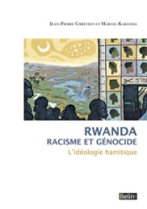 Rwanda - L'idéologie hamitique et le génocide