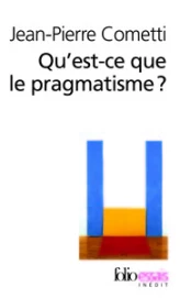 Qu'est-ce que le pragmatisme ?