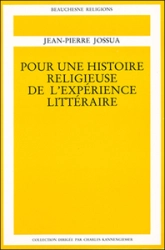 Pour une histoire religieuse de l'expérience littéraire - Tome 3 Dieu aux XIXe et XXe siècles