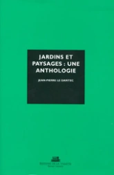 Jardins et paysages : Une anthologie