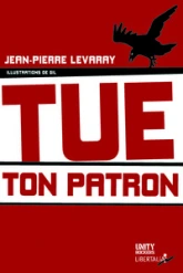 Putain d'usine, Tome 3 : Tue ton patron