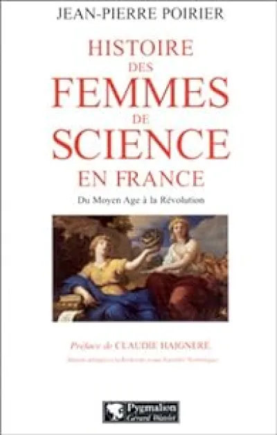 Histoire des femmes de science en France : Du Moyen-Age à la Révolution