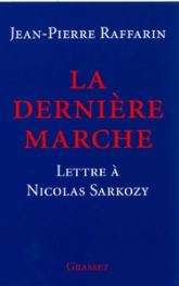 La dernière marche. Lettre à Nicolas Sarkozy