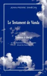 Le testament de Vanda suivi de témoins à charge