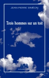 Trois hommes sur un toit